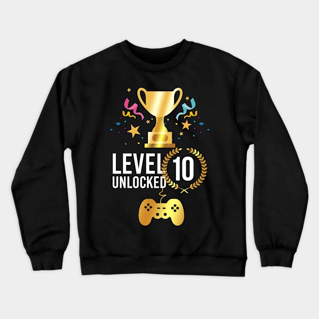 10th Birthday | Tenth Birthday | Level 10 Unlocked Awesome | Video Gaming Gift Ideas | Game Lover Gift| Retro Gamer Birthday Gift Crewneck Sweatshirt by johnii1422